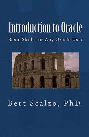 Introduction to Oracle de Bert Scalzo Phd