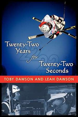 Twenty-Two Years for Twenty-Two Seconds de Toby Dawson