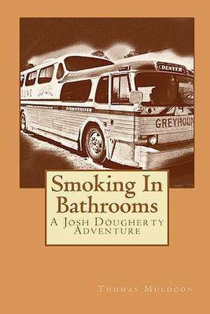 Smoking in Bathrooms de Thomas Muldoon