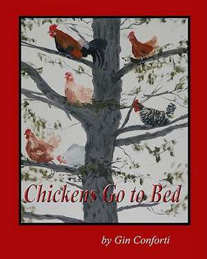 Chickens Go to Bed de Gin Conforti