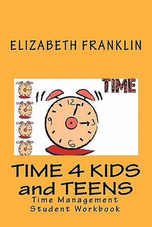 Time 4 Kids and Teens de Elizabeth Franklin