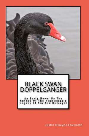 Black Swan Doppelganger de Justin Dwayne Foxworth