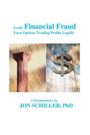 Financial Fraud de Schiller, Dr Jon