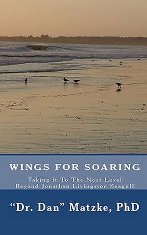 Wings for Soaring de Dan Matzke