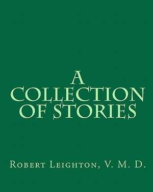 A Collection of Stories de Robert Leighton