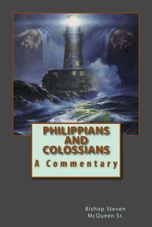 Philippians and Colossians de Bishop Steven McQueen Sr