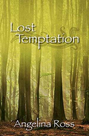 Lost Temptation de Angelina Ross