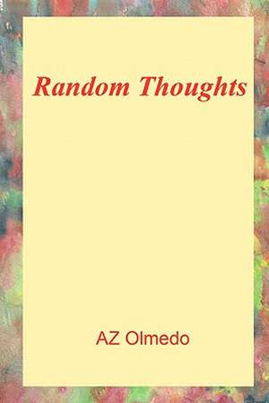 Random Thoughts de A. Z. Olmedo