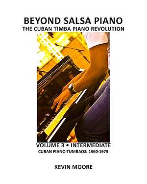 Beyond Salsa Piano de Kevin Moore