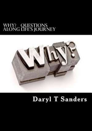 Why? de Sanders, Daryl T.