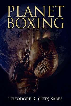 Planet Boxing de Theodore R. Sares