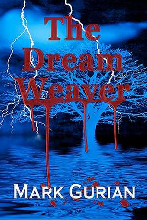 The Dream Weaver de Mark Gurian