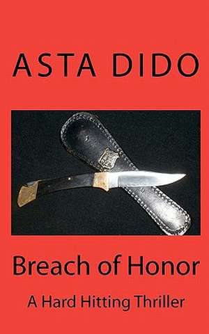 Breach of Honor de Asta Dido