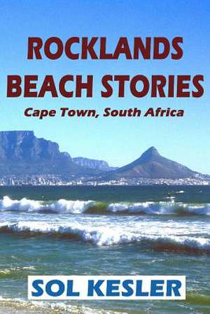 Rocklands Beach Stories de Sol Kesler