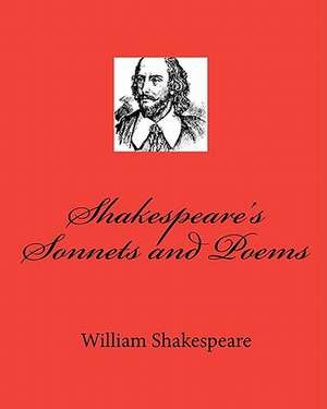 Shakespeare's Sonnets and Poems de William Shakespeare