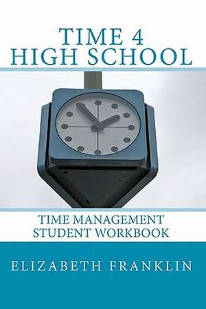 Time 4 High School de Elizabeth Franklin