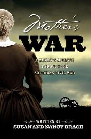 Mother's War de Susan And Nancy Brace