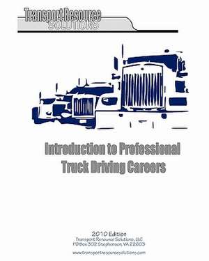 Introduction to Professional Truck Driving Careers de L. D. Sewell