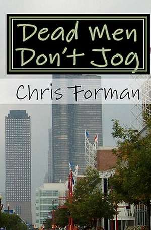 Dead Men Don't Jog de Chris Forman