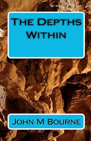 The Depths Within de John M. Bourne