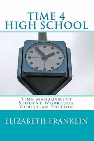 Time 4 High School Christian Edition de Elizabeth Franklin