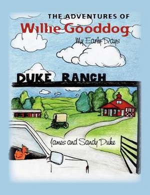 The Adventures of Willie Gooddog de James Duke