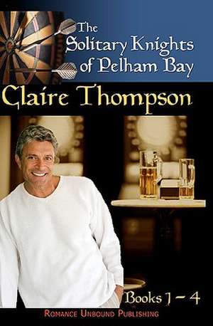 The Solitary Knights of Pelham Bay de Claire Thompson