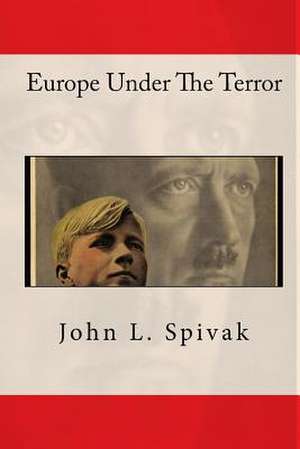 Europe Under the Terror de John L. Spivak