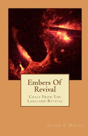 Embers of Revival de Jason C. Davis