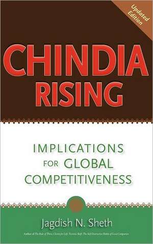 Chindia Rising: Implications for Global Competitiveness de Jagdish N. Sheth