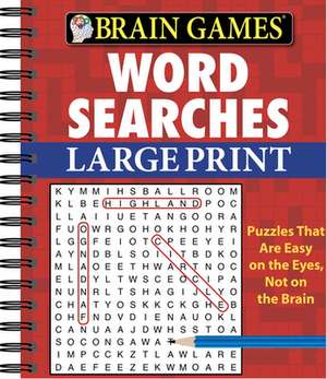 Brain Games Word Searches Large Print de Editors of Publication International