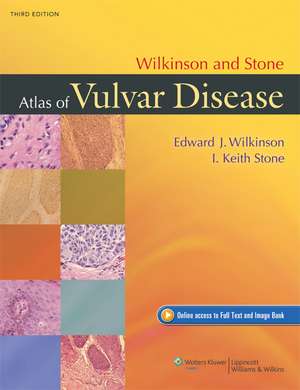 Wilkinson and Stone Atlas of Vulvar Disease de Edward J. Wilkinson MD