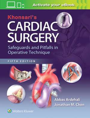 Khonsari's Cardiac Surgery: Safeguards and Pitfalls in Operative Technique de Abbas Ardehali