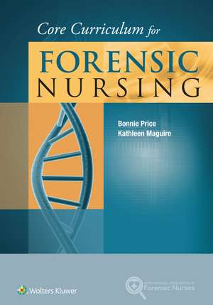 Core Curriculum for Forensic Nursing de Bonnie Price