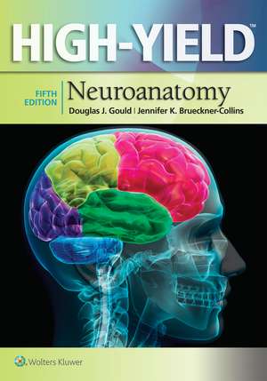 Douglas Neuroanatomie. High-Yield™ Neuroanatomy de Douglas J. Gould