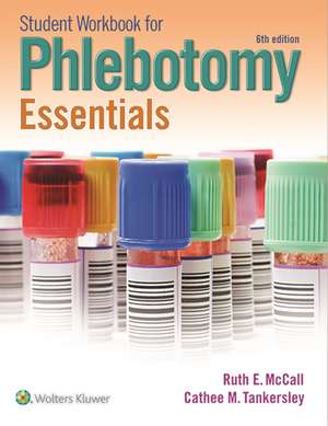 Student Workbook for Phlebotomy Essentials de Ruth McCall