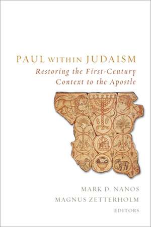 Paul Within Judaism de Mark D. Nanos