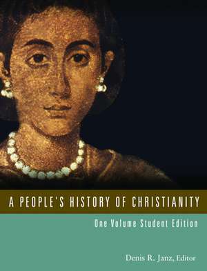 A People's History of Christianity, One Volume de Denis R. Janz