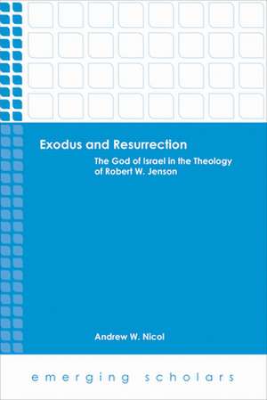 Exodus and Resurrection de Andrew W. Nicol