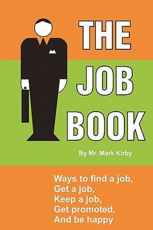 The Job Book de MR Mark Kirby