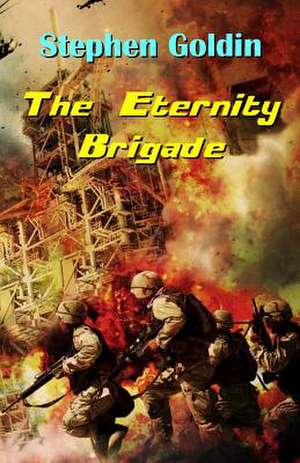 The Eternity Brigade de Stephen Goldin