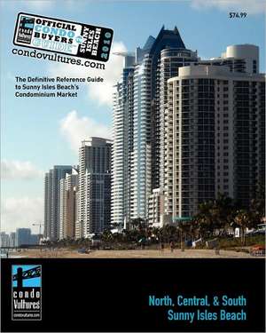 Official Condo Buyers Guide to Sunny Isles Beach de Condo Vultures