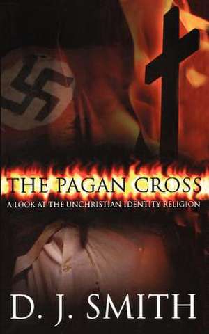 The Pagan Cross de D. J. Smith