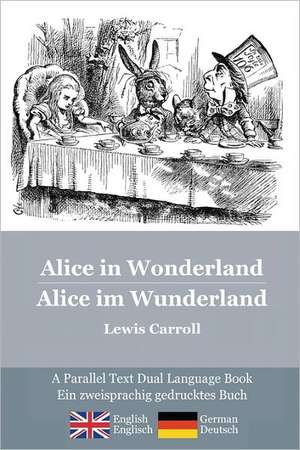 Alice in Wonderland / Alice Im Wunderland de Lewis Carroll