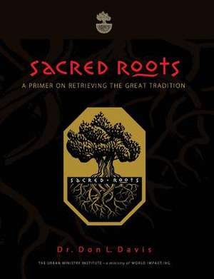 Sacred Roots de Dr Don L. Davis