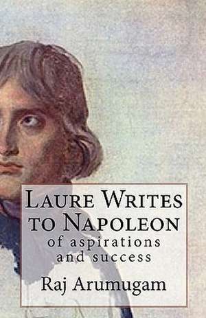 Laure Writes to Napoleon de Raj Arumugam