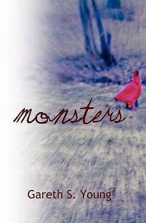 Monsters de Gareth S. Young