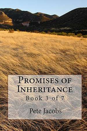 Promises of Inheritance de Pete Jacobs