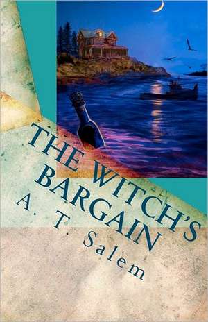 The Witch's Bargain de A. T. Salem