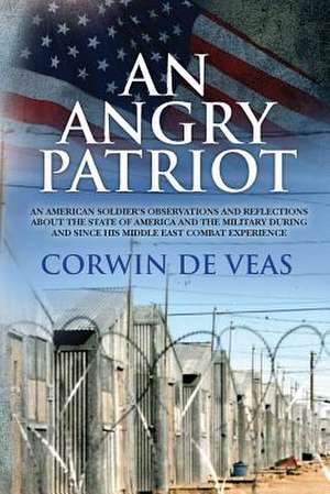 An Angry Patriot de Corwin De Veas